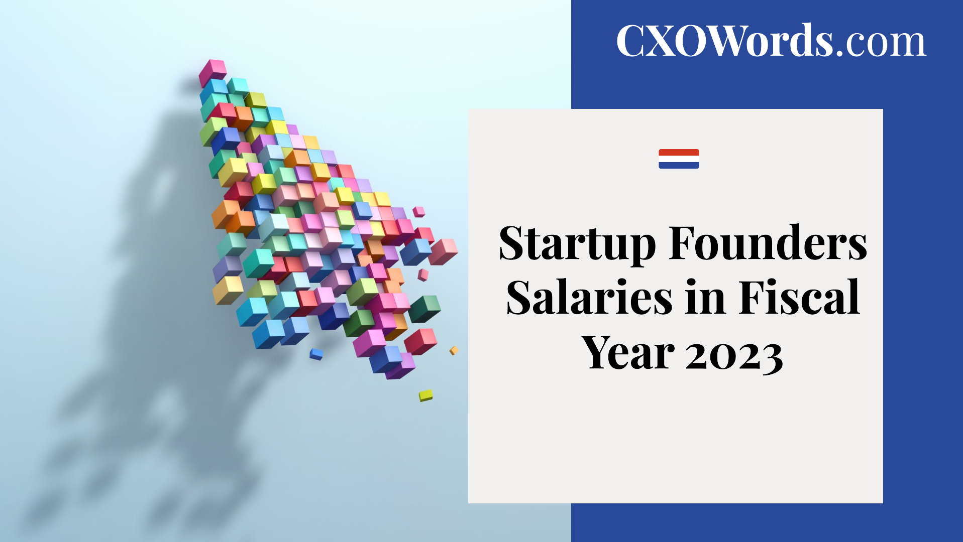 Tracking Founder Salaries in Fiscal Year 2023 Assessing Startup Founder Compensation During the Funding Downturn